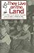 They Live on The Land: Life in an Open Country Southern Community (Library of Alabama Classics)