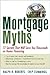 Mortgage Myths by Ralph R. Roberts