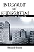 Energy Audit of Building Systems: An Engineering Approach (Mechanical and Aerospace Engineering Series)