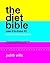 The Diet Bible: Use It To L...