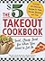 The $5 Takeout Cookbook: Good, Cheap Food for When You Want to Eat In
