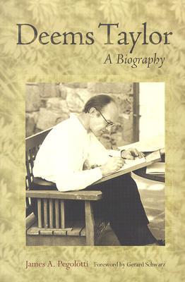 Deems Taylor: A Biography (Hardcover)