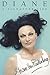 Diane: A Signature Life: A Signature Life