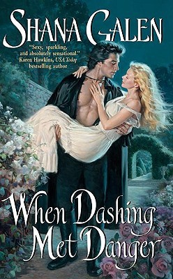 When Dashing Met Danger Spies 1 By Shana Galen