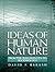Ideas of Human Nature: From the Bhagavad Gita to Sociobiology