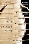 The Flight Cage by Rebecca Dunham
