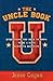 The Uncle Book: Everything You Need to Know to Be a Kid's Favorite Relative