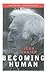 Becoming Human by Jean Vanier