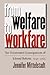 From Welfare to Workfare: The Unintended Consequences of Liberal Reform, 1945-1965 (Gender and American Culture)