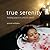 True Serenity: Finding Peace in a Hectic World