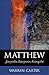 Matthew: Storyteller, Interpreter, Evangelist