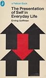 The Presentation Of Self In Everyday Life (Pelican Books)