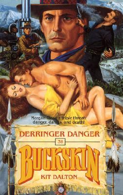 Derringer Danger (Buckskin, #38)