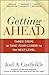 Getting Ahead: Three Steps to Take Your Career to the Next Level