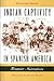 Indian Captivity in Spanish America by Fernando Operé