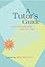 A Tutor's Guide: Helping Writers One to One