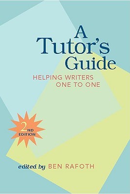 A Tutor's Guide: Helping Writers One to One (Paperback)