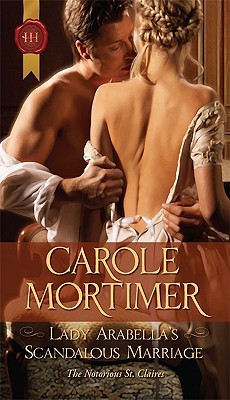 Lady Arabella's Scandalous Marriage (The Notorious St Claires, #4)
