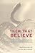 Them That Believe: The Power and Meaning of the Christian Serpent-Handling Tradition