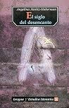 El Siglo del Desencanto (Lengua y Estudios Literarios) El Siglo del Desencanto (Lengua y Estudios Literarios)