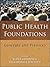 Public Health Foundations: Concepts and Practices