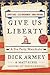 Give Us Liberty: A Tea Part...