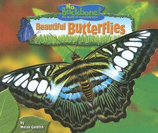 Beautiful Butterflies - Non-Fiction Reading for Grade 2, Developmental Learning for Young Readers - No Backbone! The World of Invertebrates (No Backbone! Insects)