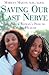 Saving Our Last Nerve: The Black Woman's Path to Mental Health