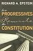 How Progressives Rewrote the Constitution