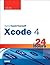 Sams Teach Yourself Xcode 4 in 24 Hours by John  Ray