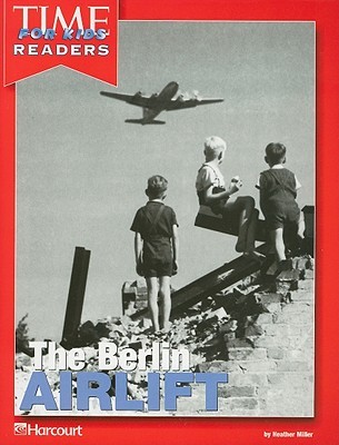 The Berlin Airlift (Time for Kids Readers)