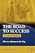 The Road to Success: A Career Manual - How to Advance to the Top