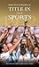 Encyclopedia of Title IX and Sports by Nicole Mitchell