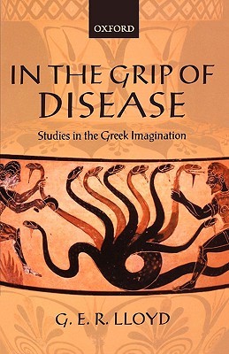 In the Grip of Disease: Studies in the Greek Imagination (Paperback)
