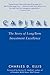 Capital: The Story of Long-...