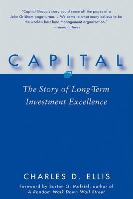 Capital: The Story of Long-Term Investment Excellence (Paperback)