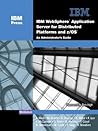 IBM Websphere Application Server For Distributed Platforms and Z/OS: An Administrator's Guide