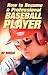 How to Become a Professional Baseball Player