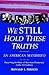 We STILL Hold These Truths: An American Manifesto
