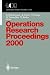 Operations Research Proceedings: Selected Papers of the Symposium on Operations Research (OR 2000) Dresden, September 9–12, 2000 (German Edition)