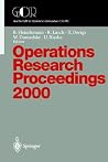Operations Research Proceedings: Selected Papers of the Symposium on Operations Research (OR 2000) Dresden, September 9–12, 2000 (German Edition) Operations Research Proceedings: Selected Papers of the Symposium on Operations Research (OR 2000) Dresden, September 9–12, 2000 (German Edition)