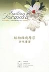 Sailing to Formosa: A Poetic Companion to Taiwan Sailing to Formosa: A Poetic Companion to Taiwan