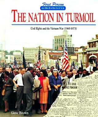 The Nation in Turmoil: Civil Rights and the Vietnam War (1960-1973)