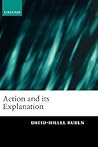 Action and Its Explanation Action and Its Explanation
