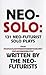 Neo-Solo: 131 Neo-Futurist ...