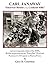 Carl Janaway - Smartest Bandit of the Cookson Hills: Last surviving bank robber of the 1930's, builder of getaway cars for "Pretty Boy" Floyd & Nursemaid to Al Capone in Alcatraz Prison