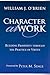 Character at Work: Building Prosperity Through the Practice of Virtue