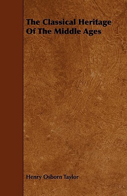 The Classical Heritage of the Middle Ages (Paperback)