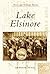 Lake Elsinore (Postcard History: California)