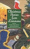 Christmas Stories from Louisiana Christmas Stories from Louisiana